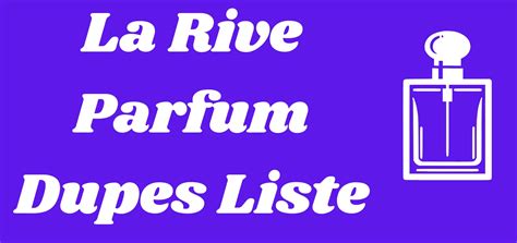 La Rive Parfum Dupes Liste 2024: Dupes für Damen und Herren .